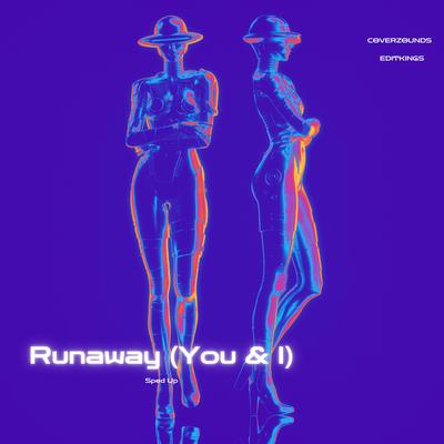 Runaway (You & I) (Sped Up)'s cover