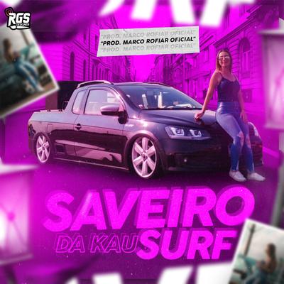 MEGA FUNK - SAVEIRO SURF DA KAU By Saveiro Surf da Kau, Marco Rofiar's cover