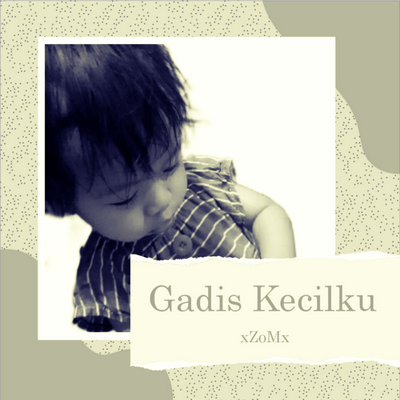 Gadis kecilku's cover