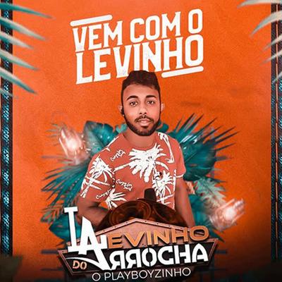 Só Sei Que Te Amo De Mais By LEVINHO DO ARROCHA's cover