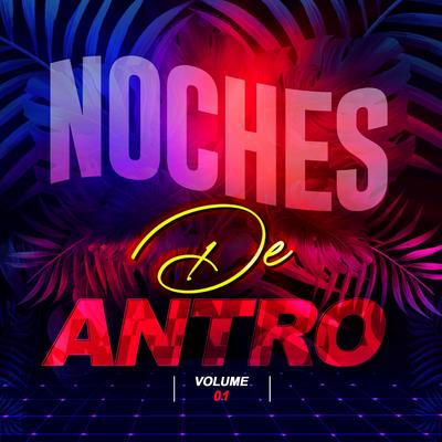 Noches De Antro 2022 Vol. 1's cover