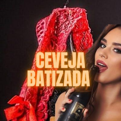 Ceveja Batizada's cover