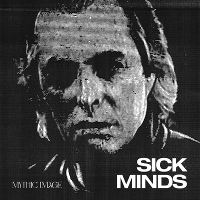 Sick Minds By Mythic Image's cover