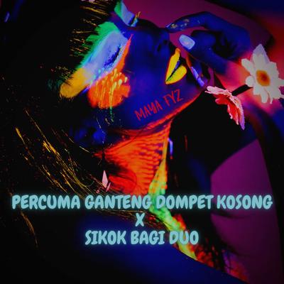 DJ Percuma Ganteng Dompet Kosong X Sikok Bagi Duo's cover