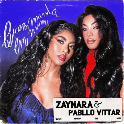 Quem Manda em Mim By Zaynara, Pabllo Vittar's cover