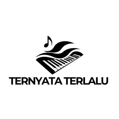 TERNYATA TERLALU's cover