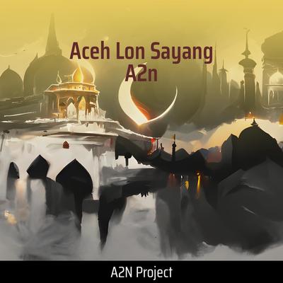 Aceh Lon Sayang A2n (Acoustic)'s cover