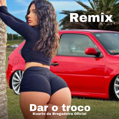 Dar o Troco (Remix)'s cover