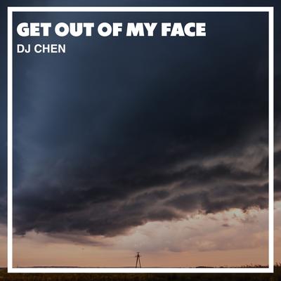 Get Out Of My Face's cover