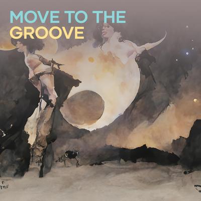 Move to the Groove's cover