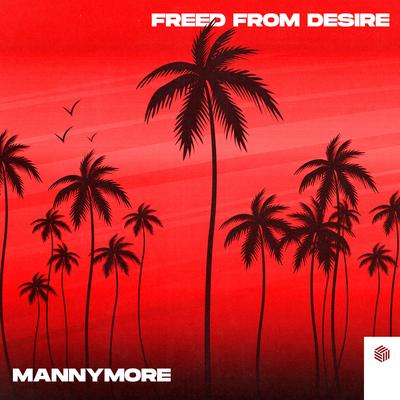 Freed From Desire By Mannymore's cover