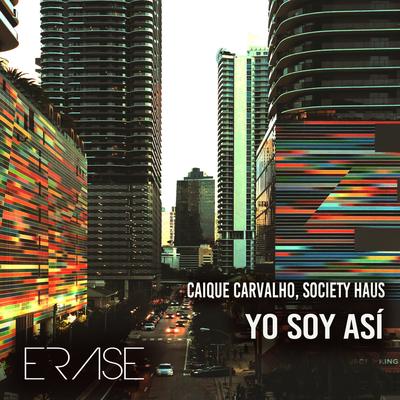 Yo Soy Asi By Caique Carvalho, Society Haus's cover