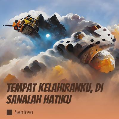 Tempat Kelahiranku, Di Sanalah Hatiku's cover