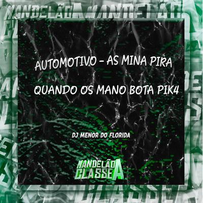 Automotivo - As Mina Pira Quando os Mano Bota Pik4's cover