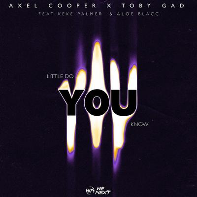 Little Do You Know (feat. Aloe Blacc & Keke Palmer) By Axel Cooper, Toby Gad, Aloe Blacc, Keke Palmer's cover