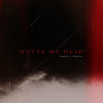 Outta my head By Omido, Rick Jansen, Ordell's cover