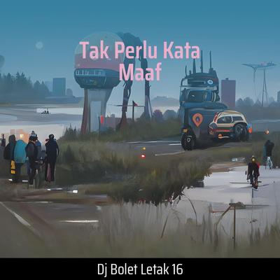 Tak Perlu Kata Maaf's cover