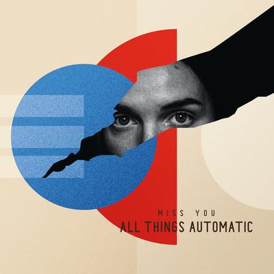 Miss You By All Things Automatic's cover