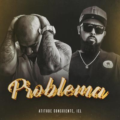 Problema By Atitude Consciente, Iel's cover