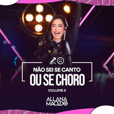 Não Sou Ex de Ninguém (Ao Vivo) By Allana Macedo's cover