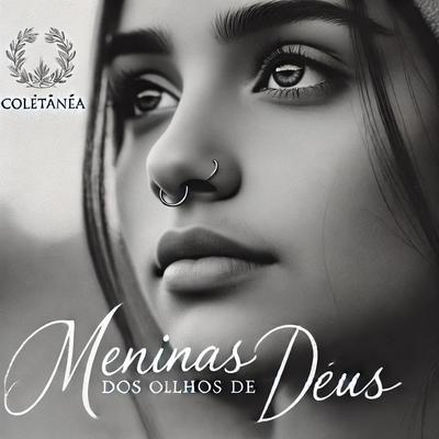 Meninas dos Olhos de Deus -Coletanêa's cover