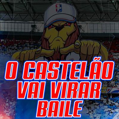 O Castelão Vai Virar Baile By LEOES DA TUF's cover