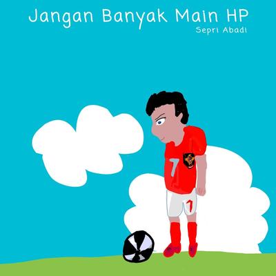 Jangan Banyak Main Hp's cover