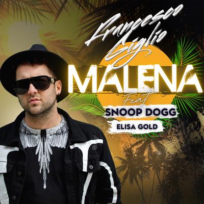 Malena By Francesco Giglio, Snoop Dogg, Elisa Gold's cover