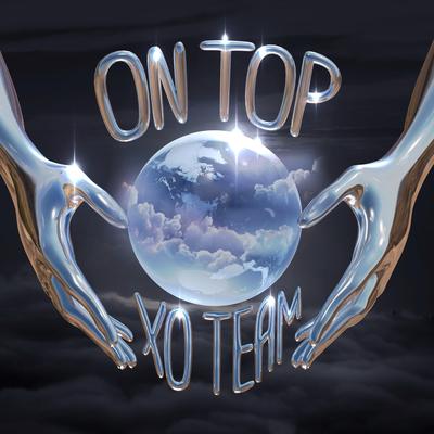 On Top By XO Team's cover
