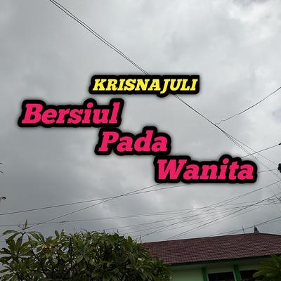 Bersiul Pada Wanita's cover