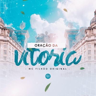 Oração da Vitoria By Mc Filhão Original, Da Ponte Pra Cá's cover