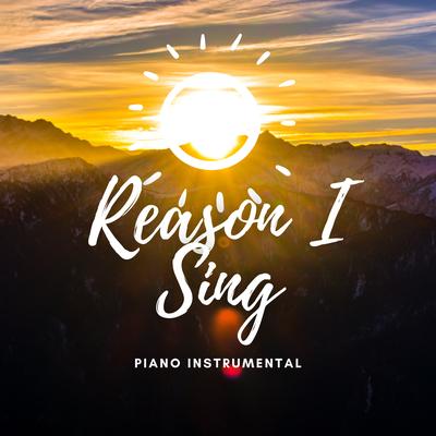 Reason I Sing (Acoustic Piano) By Wandinho Nonato's cover