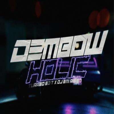 Dembowholic (Turreo Edit)'s cover