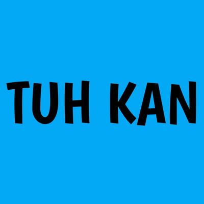 Tuh Kan's cover