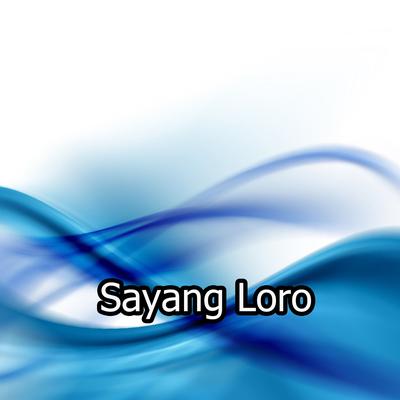 Sayang Loro's cover