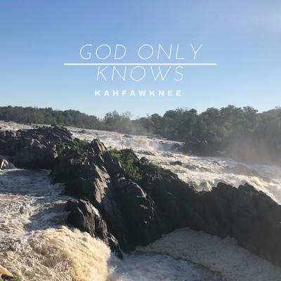 God Only Knows By Kahfawknee's cover