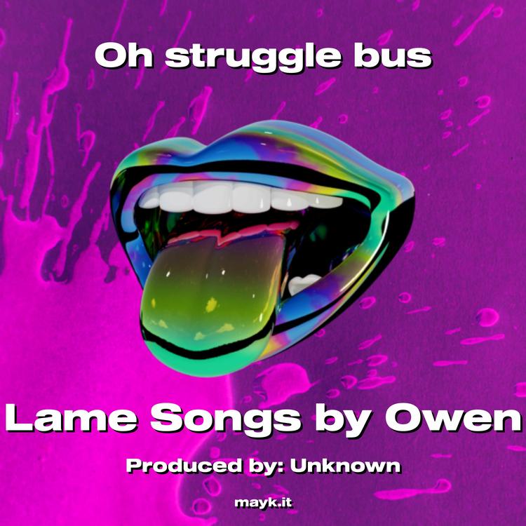 Lame Songs by Owen's avatar image