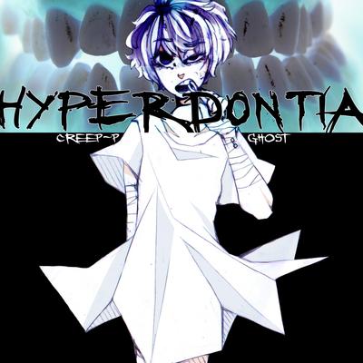 Hyperdontia By CreepP, Ghost, PALS's cover