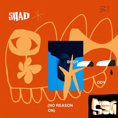 Body (No Reason) By Shad's cover