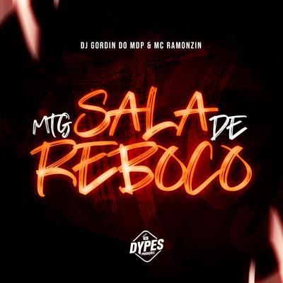MTG Sala de Reboco (Mc Ramonzin Remix) By DJ Gordin Do Mdp, Mc Ramonzin's cover