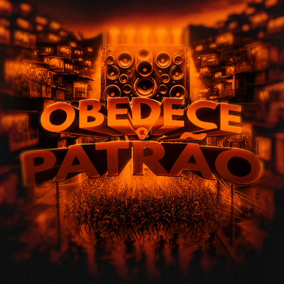 Obedece o Patrão By DJ Danilinho Beat, MC MN, Mc Talibã's cover