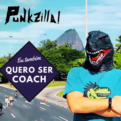 Eu Também Quero Ser Coach By Punkzilla!'s cover