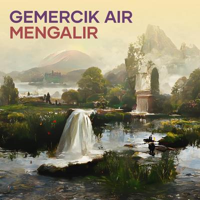 Gemercik Air Mengalir's cover