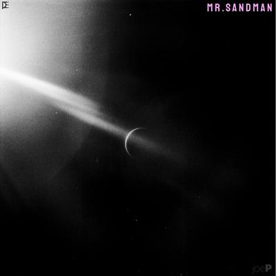 Mr. Sandman By joe p's cover