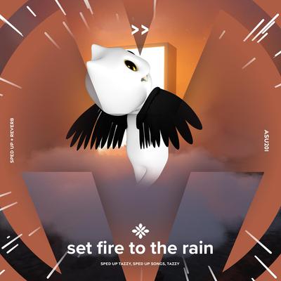 set fire to the rain - sped up + reverb By fast forward >>, pearl, Tazzy's cover