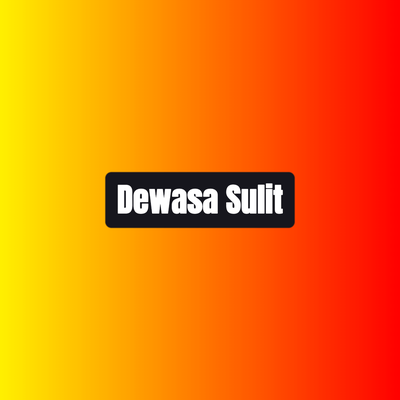 Dewasa Sulit's cover