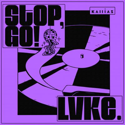 Stop, Go! By LVKE's cover