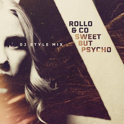 Sweet but Psycho (DJ Style Mix) By Rollo & Co, DJ Style's cover