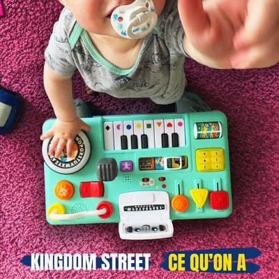 Ce qu'on a By Kingdom Street's cover