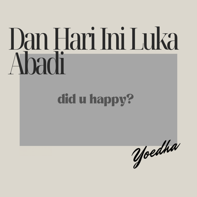 Dan Hari Ini Luka Abadi's cover